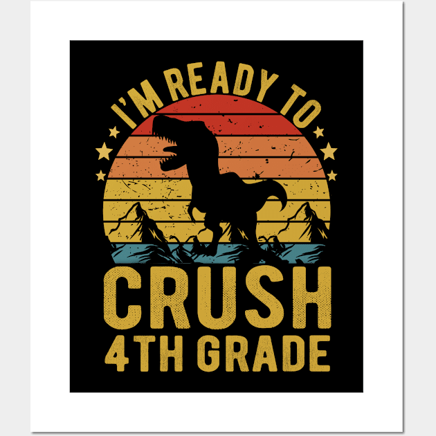 I'm Ready To Crush 4th Grade Dinosaur TRex Back To School Wall Art by Magic Arts